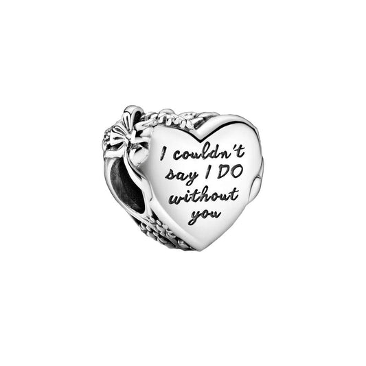 Charm Corazon "I couldn't say I DO without you"